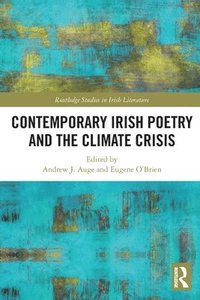 bokomslag Contemporary Irish Poetry and the Climate Crisis