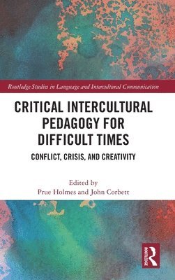 Critical Intercultural Pedagogy for Difficult Times 1