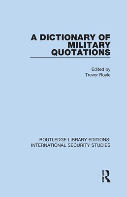 bokomslag A Dictionary of Military Quotations