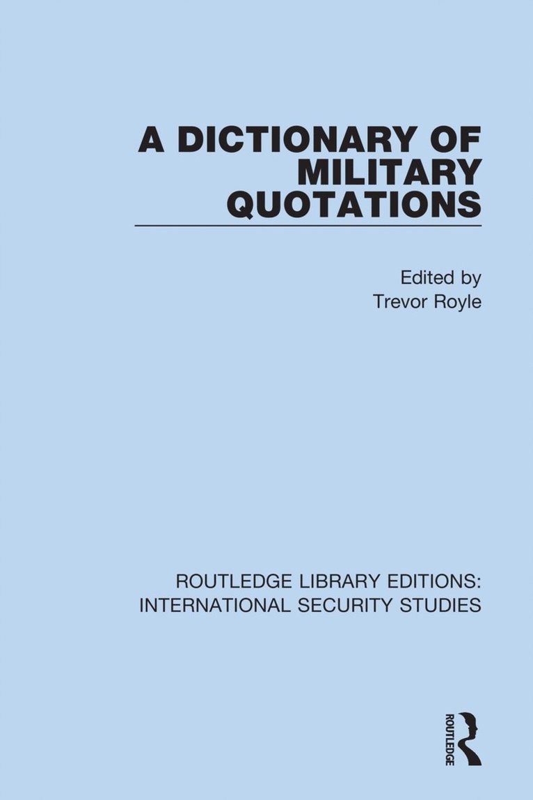 A Dictionary of Military Quotations 1