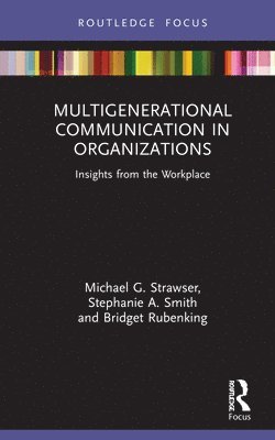 Multigenerational Communication in Organizations 1