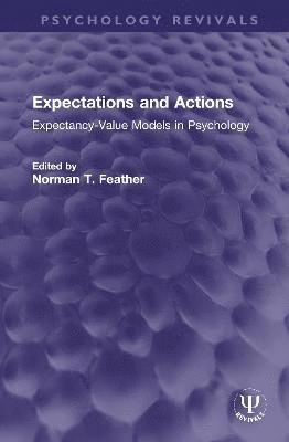 Norman T. Feather - Expectations and Actions, Inbunden