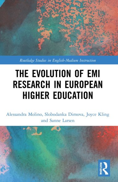 Alessandra Molino, Slobodanka Dimova, Joyce Kling, Sanne Larsen - Evolution of EMI Research in European Higher Education, Häftad