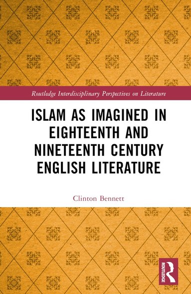 bokomslag Islam as Imagined in Eighteenth and Nineteenth Century English Literature