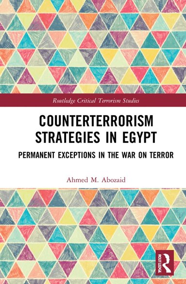 Ahmed M. Abozaid - Counterterrorism Strategies in Egypt, Inbunden