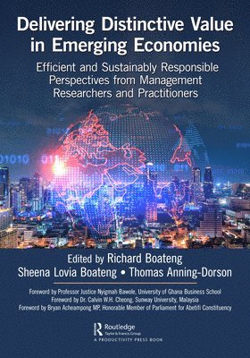 Thomas Anning-Dorson, Sheena Lovia Boateng, Richard Boateng - Delivering Distinctive Value in Emerging Economies, Häftad