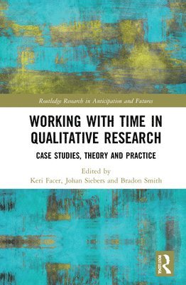 bokomslag Working with Time in Qualitative Research