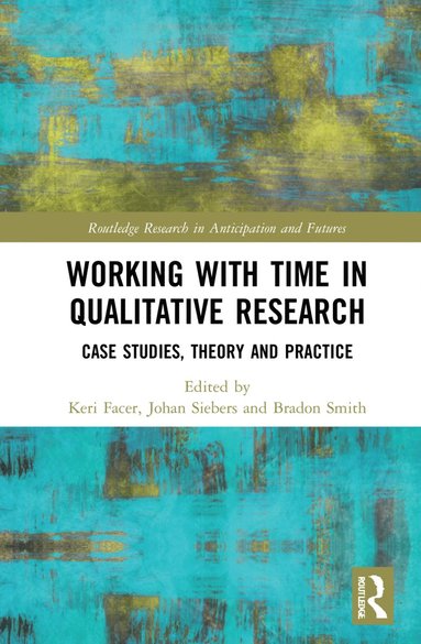 bokomslag Working with Time in Qualitative Research