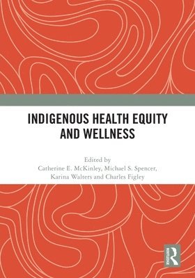 Indigenous Health Equity and Wellness 1
