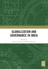 bokomslag Globalization and Governance in India