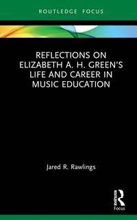 bokomslag Reflections on Elizabeth A. H. Green's Life and Career in Music Education