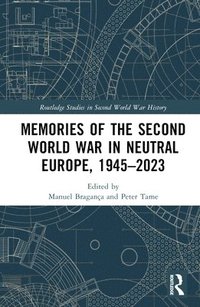 bokomslag Memories of the Second World War in Neutral Europe, 19452023