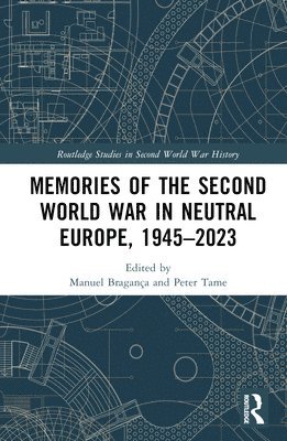 bokomslag Memories of the Second World War in Neutral Europe, 19452023