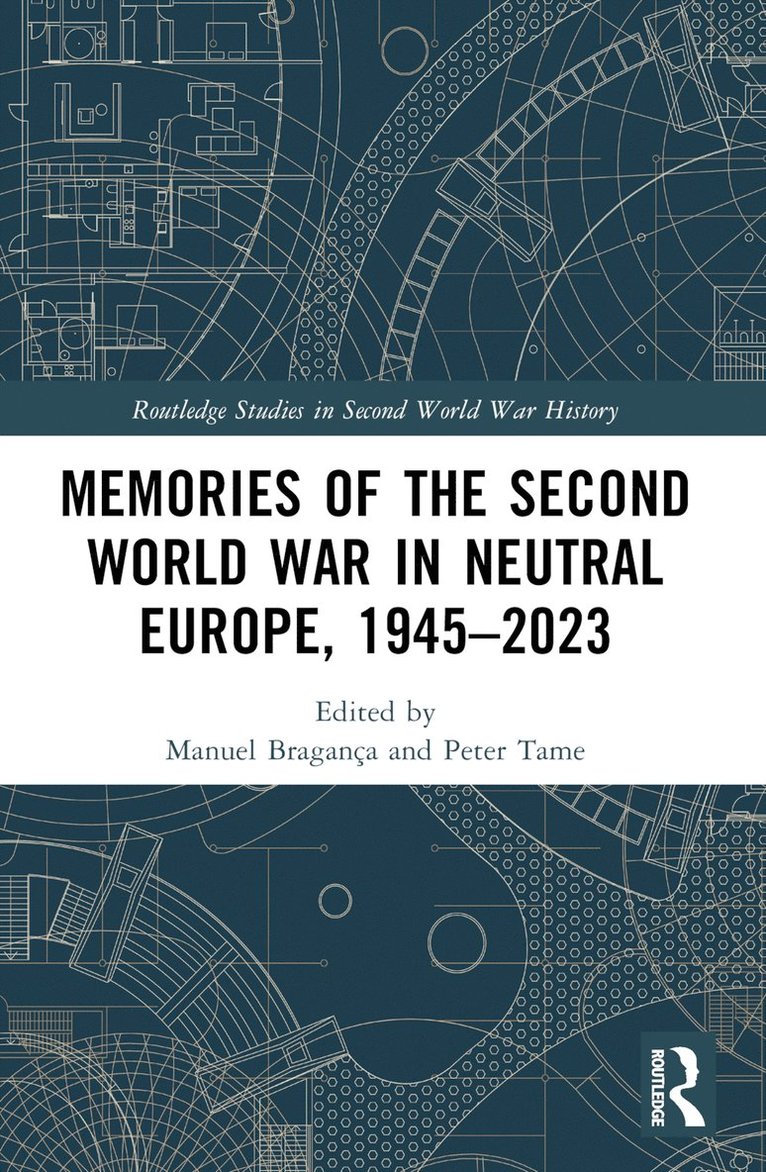 Manuel Bragança, Peter Tame, Manuel Braganca - Memories of the Second World War in Neutral Europe, 1945–2023, Häftad
