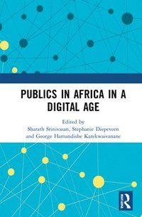 bokomslag Publics in Africa in a Digital Age