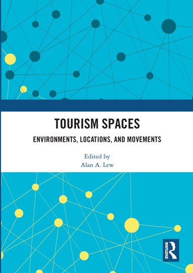 Alan A. Lew - Tourism Spaces, Inbunden