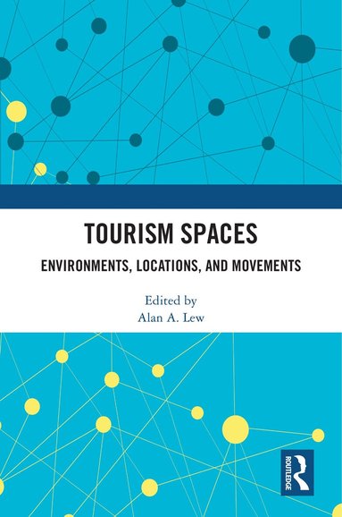 Alan A. Lew - Tourism Spaces, Häftad