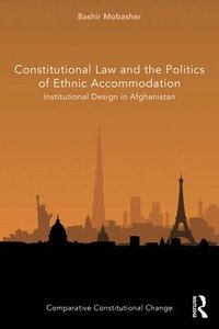 bokomslag Constitutional Law and the Politics of Ethnic Accommodation