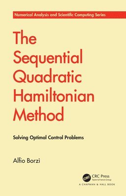 Alfio Borzì, Germany) Borzi, Alfio (University of Wurzburg - Sequential Quadratic Hamiltonian Method, Inbunden