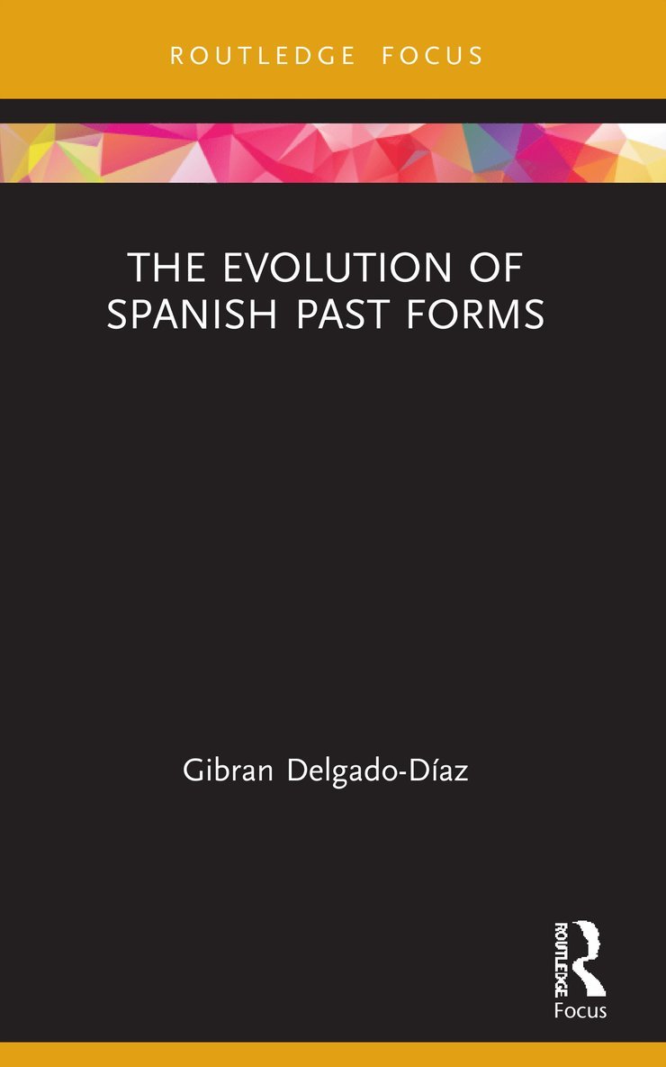 Gibran Delgado-Díaz, Gibran Delgado-Diaz - Evolution of Spanish Past Forms, Häftad