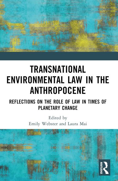 Emily Webster, Laura Mai - Transnational Environmental Law in the Anthropocene, Häftad