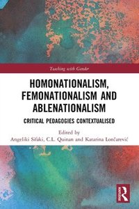 bokomslag Homonationalism, Femonationalism and Ablenationalism