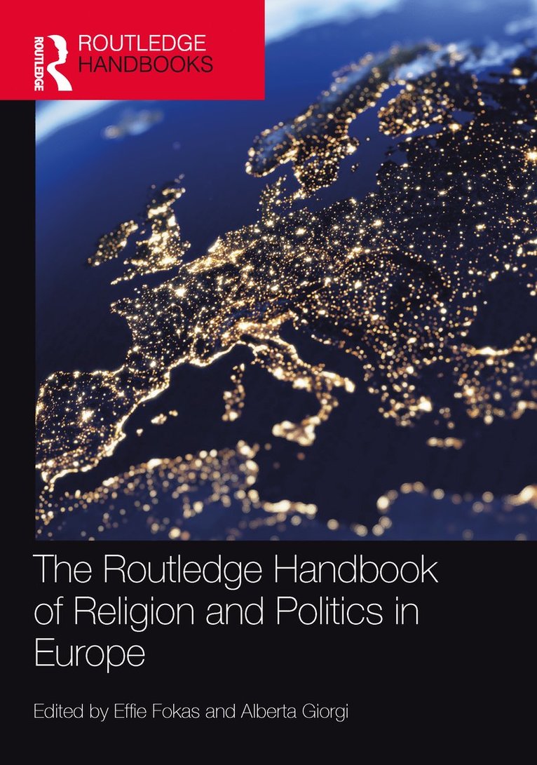 Effie Fokas, Alberta Giorgi - Routledge Handbook of Religion and Politics in Europe, Inbunden