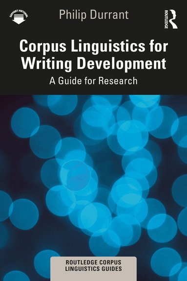 Philip Durrant - Corpus Linguistics for Writing Development, Häftad