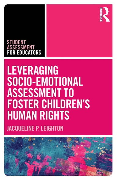 Jacqueline P. Leighton - Leveraging Socio-Emotional Assessment to Foster Children’s Human Rights, Häftad