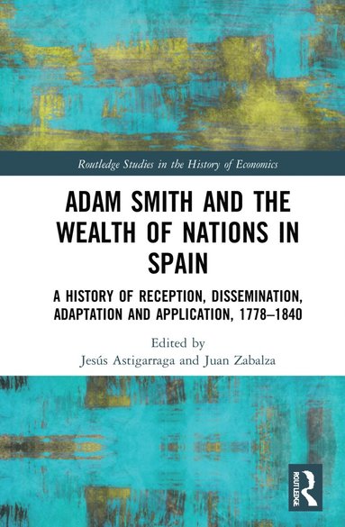 bokomslag Adam Smith and The Wealth of Nations in Spain