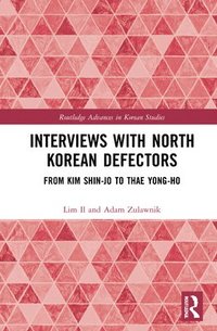 bokomslag Interviews with North Korean Defectors