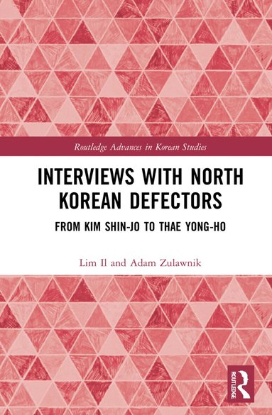Lim Il, Adam Zulawnik - Interviews with North Korean Defectors, Inbunden
