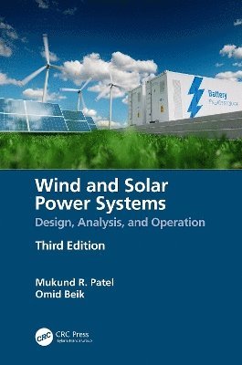 Mukund R. Patel, Omid Beik, USA) Patel, Mukund R. (U.S. Merchant Marine Academy, Canada) Beik, Omid (Enercs Inc. - Wind and Solar Power Systems, Häftad
