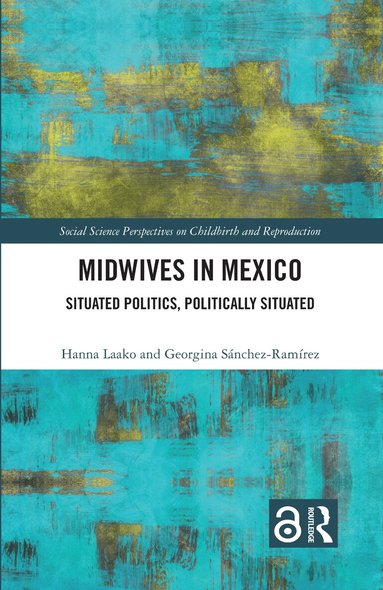 Hanna Laako, Georgina Sánchez-Ramírez - Midwives in Mexico, Häftad