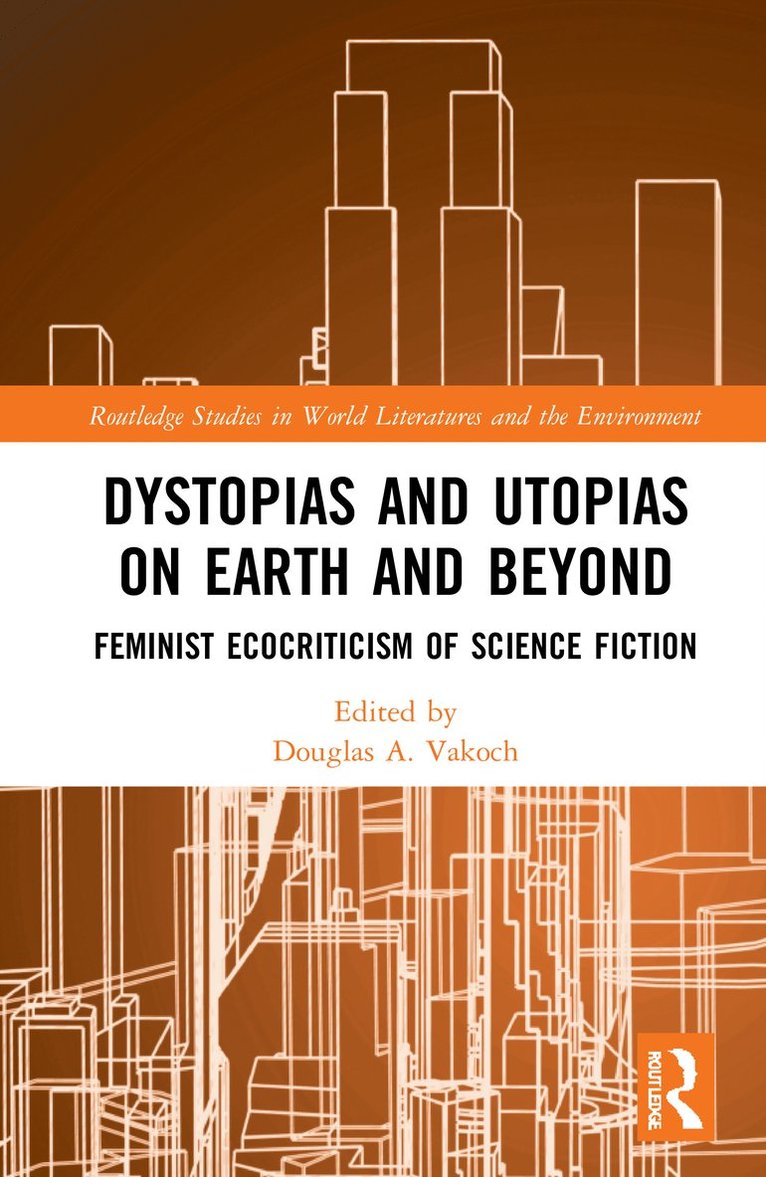 Dystopias and Utopias on Earth and Beyond 1