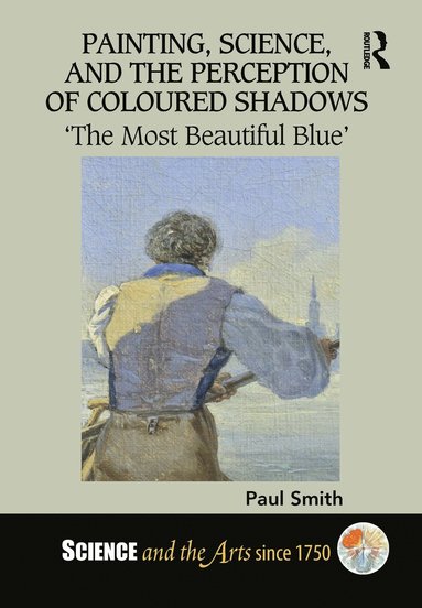 bokomslag Painting, Science, and the Perception of Coloured Shadows
