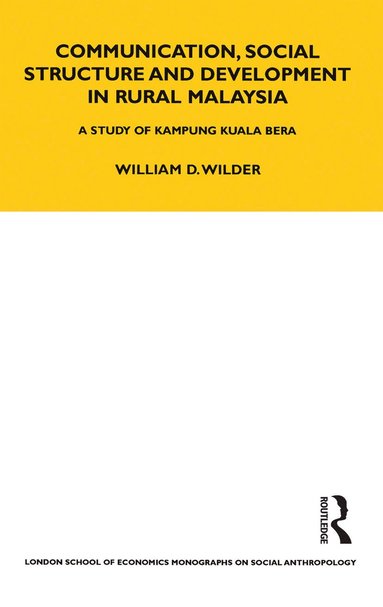 bokomslag Communication, Social Structure and Development in Rural Malaysia