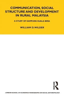 Communication, Social Structure and Development in Rural Malaysia 1