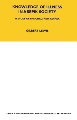 Gilbert Lewis - Knowledge of Illness in a Sepik Society, Häftad