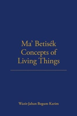 Wazir-Jahan Karim - Ma' Betisek Concepts of Living Things, Häftad