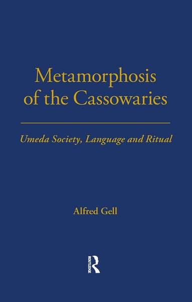 Alfred Gell - Metamorphosis of the Cassowaries, Häftad
