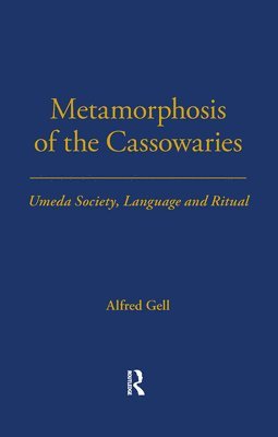 Alfred Gell - Metamorphosis of the Cassowaries, Häftad
