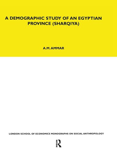 A. M. Ammar - Demographic Study of an Egyptian Province (Sharquiya), Häftad
