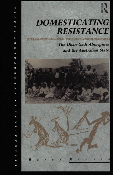 Barry Morris - Domesticating Resistance, Häftad