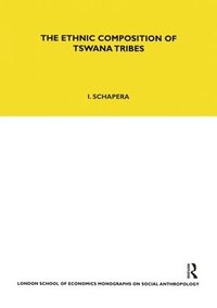 bokomslag The Ethnic Composition of Tswana Tribes