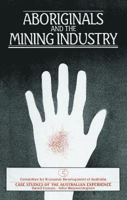 Aboriginals and the Mining Industry 1