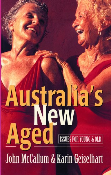 John McCallum - Australia's New Aged, Inbunden