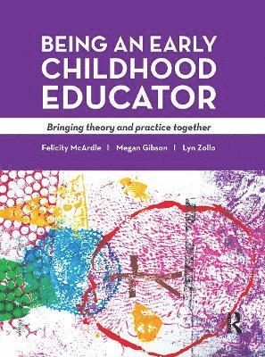 Felicity McArdle, Lyn Zollo - Being an Early Childhood Educator, Inbunden