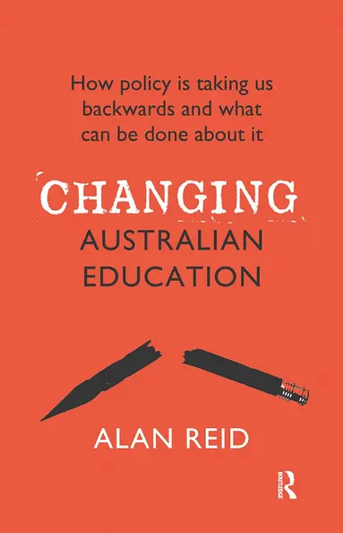 Alan Reid - Changing Australian Education, Inbunden