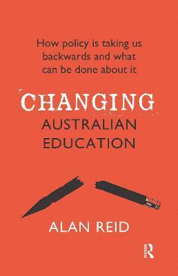 bokomslag Changing Australian Education